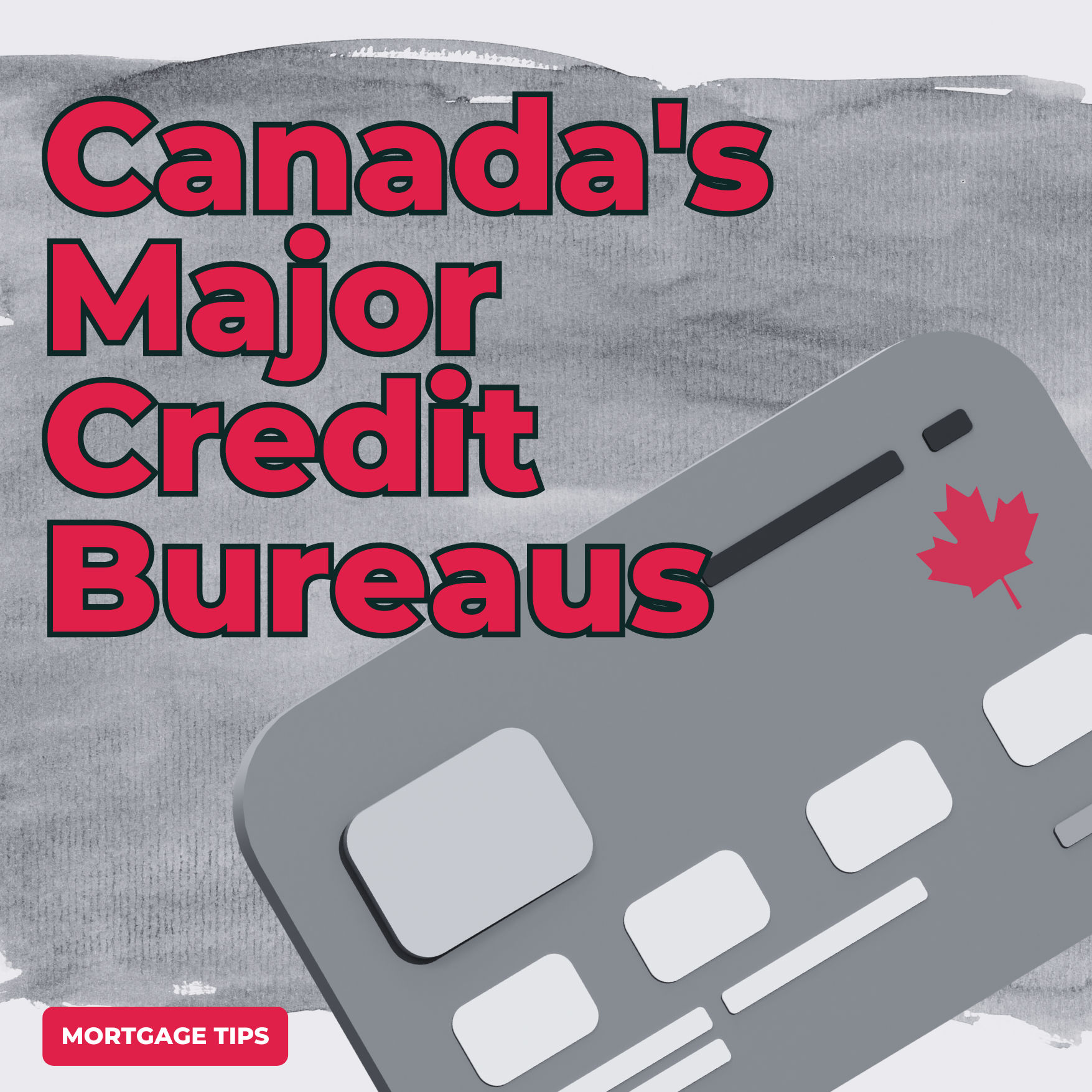 Canada's Major Credit Bureaus