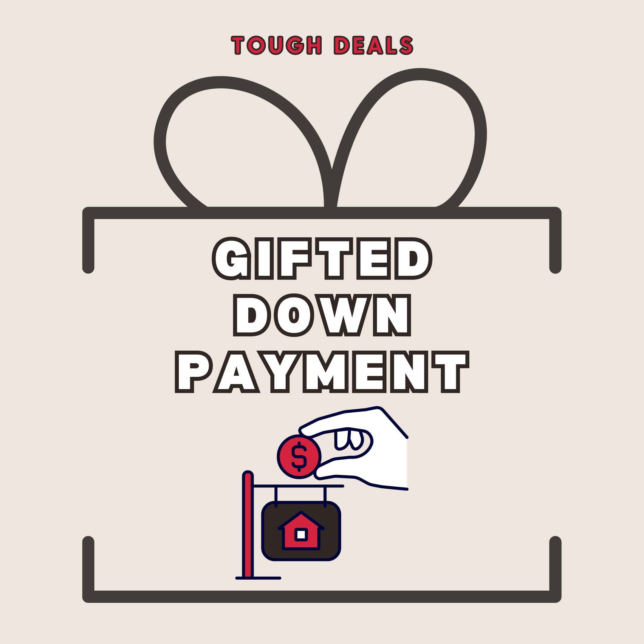 Gifted Down Payment - How Does it Work?